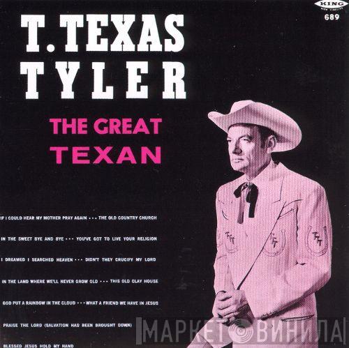 T. Texas Tyler - The Great Texan