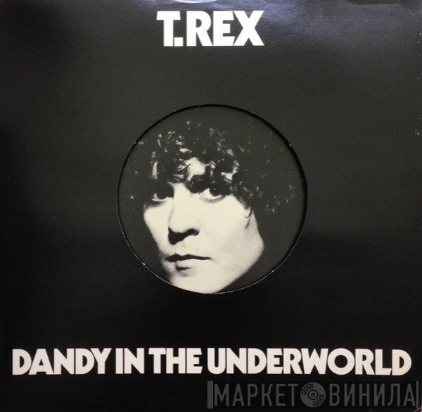  T. Rex  - Dandy In The Underworld