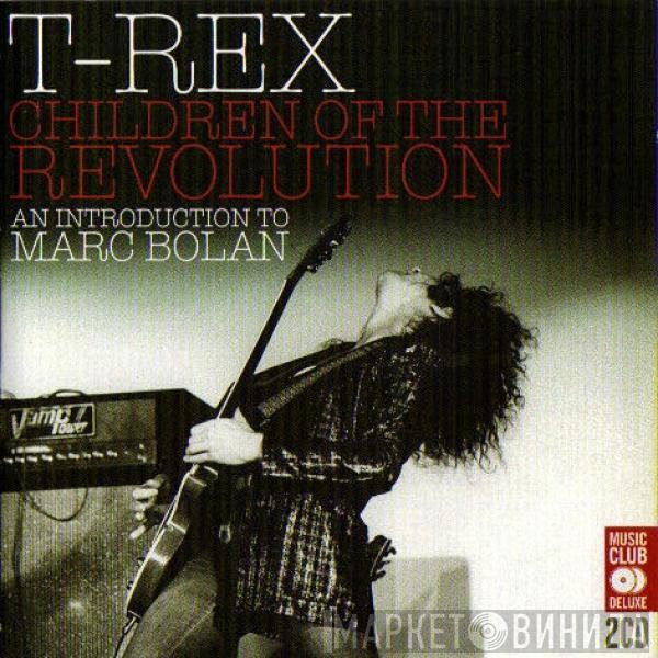 T. Rex - Children Of The Revolution (An Introduction To Marc Bolan)