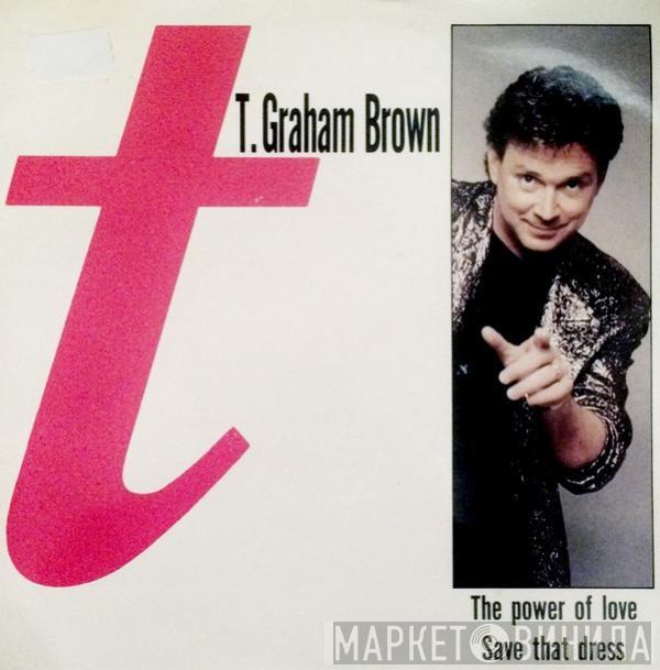 T. Graham Brown - The Power Of Love