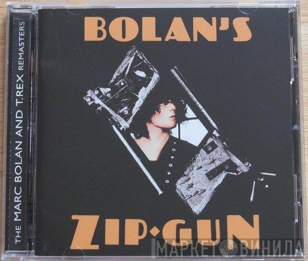  T. Rex  - Bolan's Zip Gun