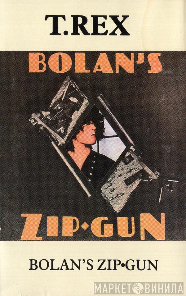  T. Rex  - Bolan's Zip Gun