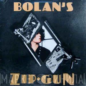  T. Rex  - Bolan's Zip Gun