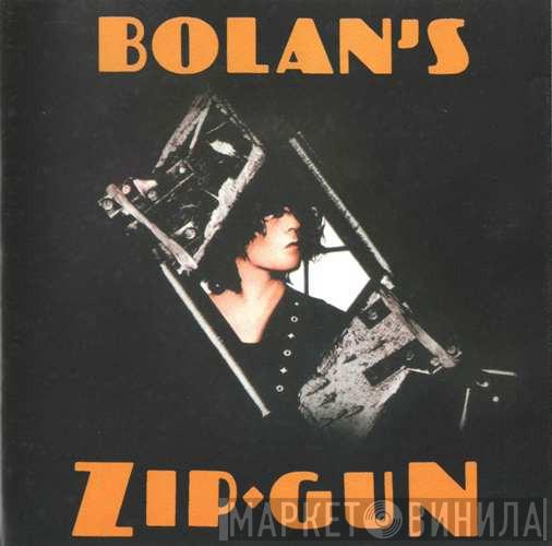  T. Rex  - Bolan's Zip Gun