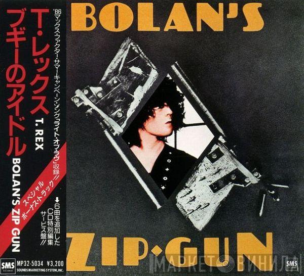  T. Rex  - Bolan's Zip Gun