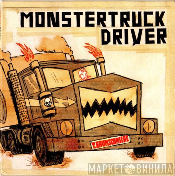 T.Raumschmiere - Monstertruckdriver