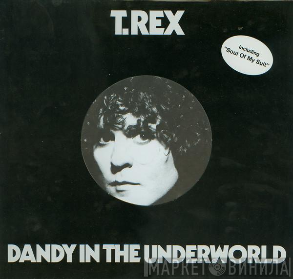 T. Rex  - Dandy In The Underworld