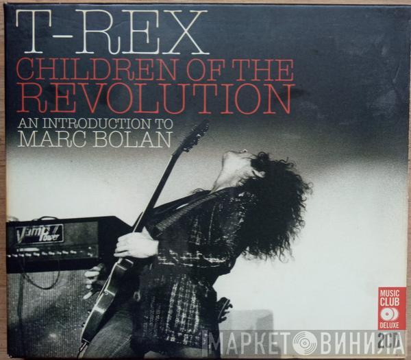  T. Rex  - Children Of The Revolution (An Introduction To Marc Bolan)