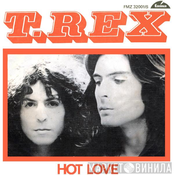  T. Rex  - Hot Love