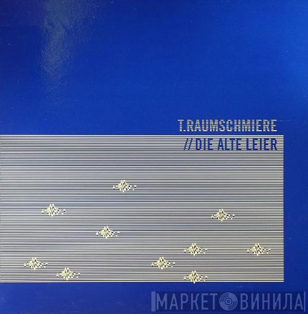 T.Raumschmiere - Die Alte Leier