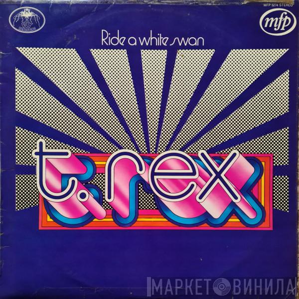 T. Rex - Ride A White Swan