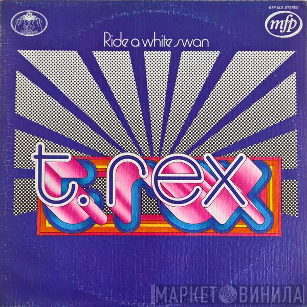 T. Rex - Ride A White Swan