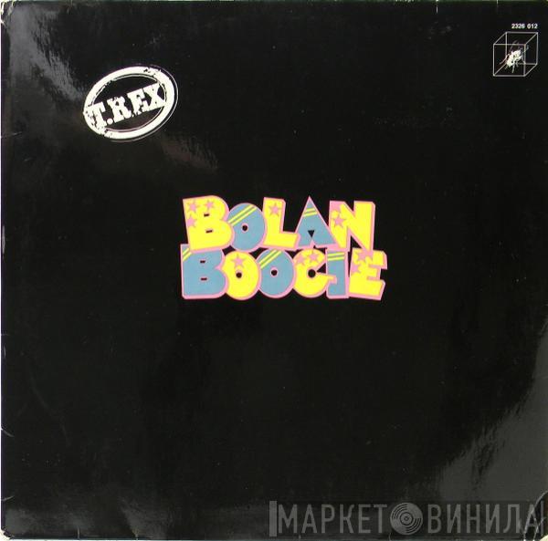  T. Rex  - Bolan Boogie