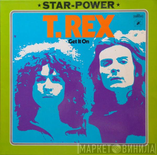  T. Rex  - Get It On