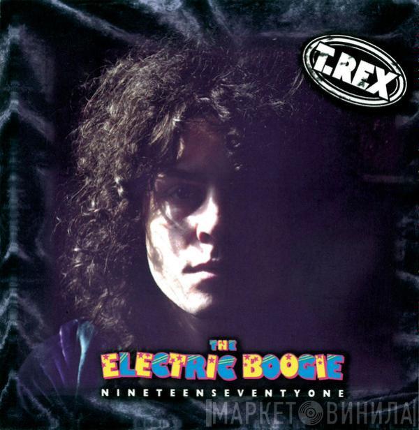 T. Rex - The Electric Boogie (Nineteen Seventy One)