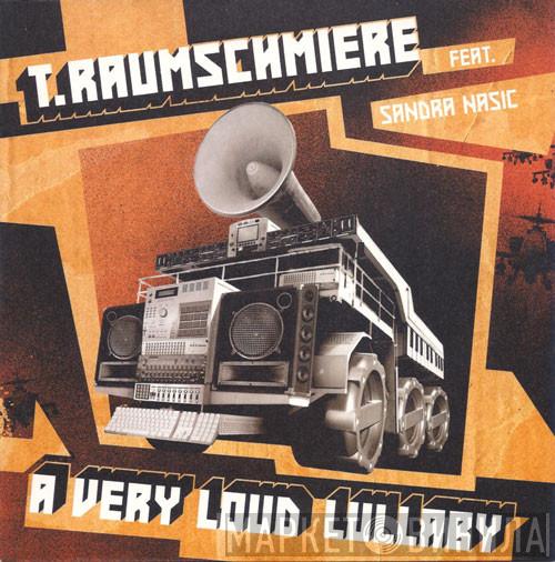 T.Raumschmiere, Sandra Nasic - A Very Loud Lullaby