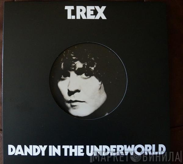  T. Rex  - Dandy In The Underworld