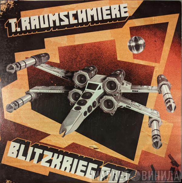 T.Raumschmiere  - Blitzkrieg Pop