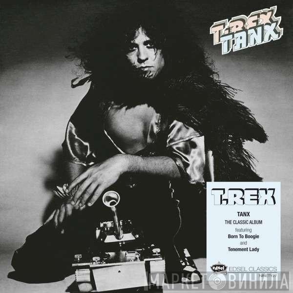  T. Rex  - Tanx