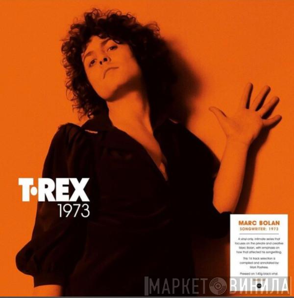 T. Rex - Songwriter: 1973