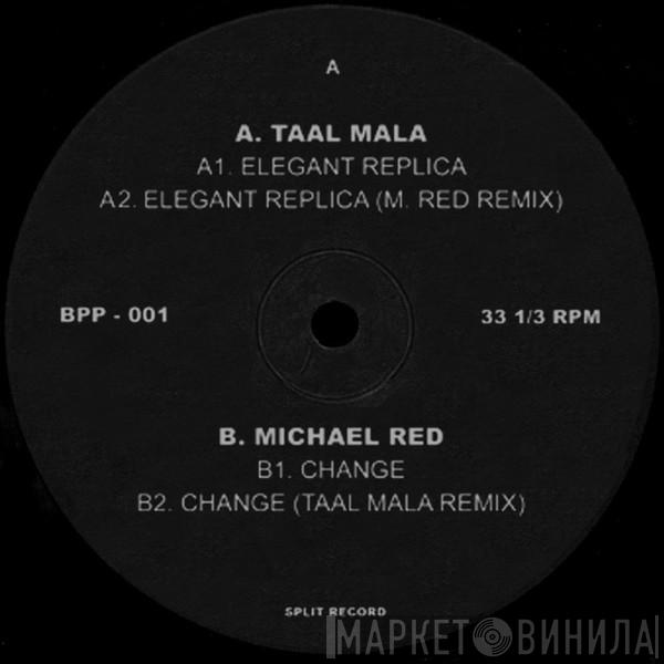Taal Mala, Michael Red - BPP-001