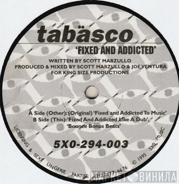 Tabäsco - Fixed And Addicted