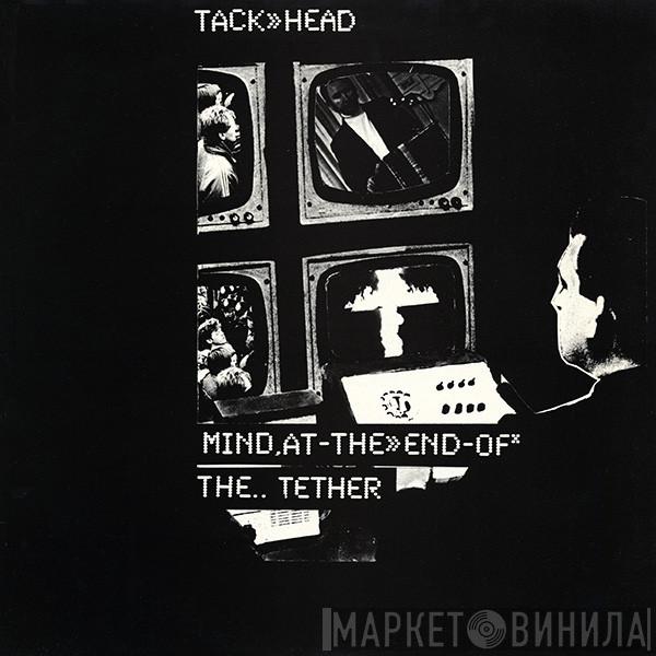 Tackhead - Mind At The End Of The Tether