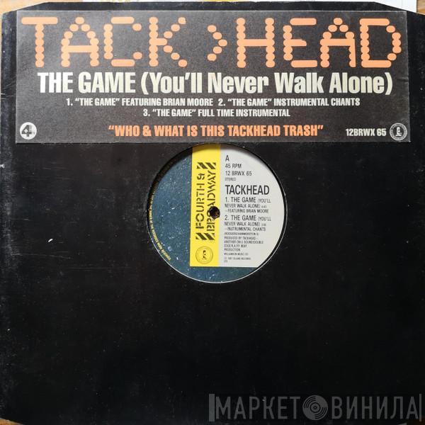 Tackhead - The Game (You'll Never Walk Alone)