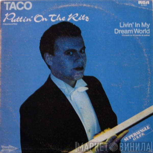 Taco - Puttin' On The Ritz / Livin' In My Dream World