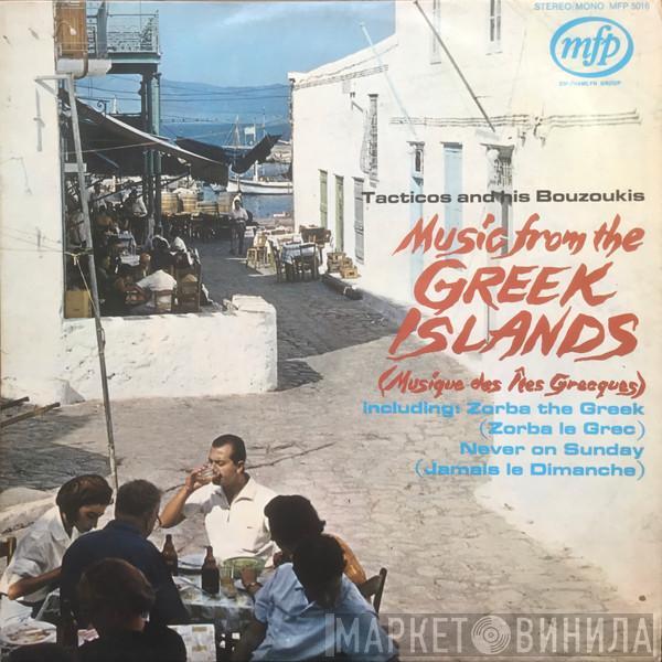  Tacticos And His Bouzoukis  - Music From The Greek Islands (Musique Des Îles Grecques)