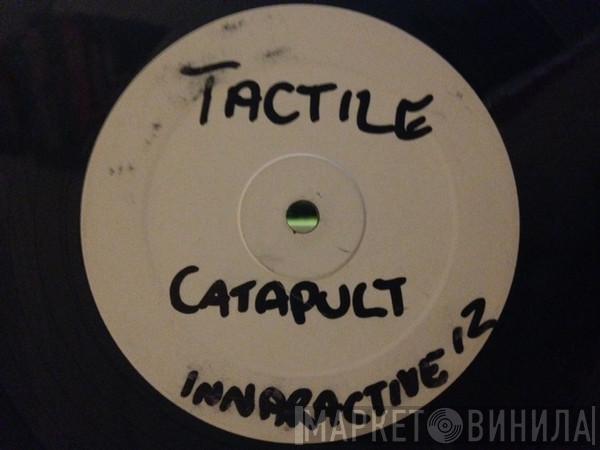 Tactile , Mindscape  - Catapult / Dormant