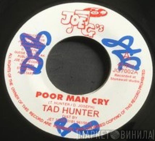 Tad Hunter - Poor Man Cry
