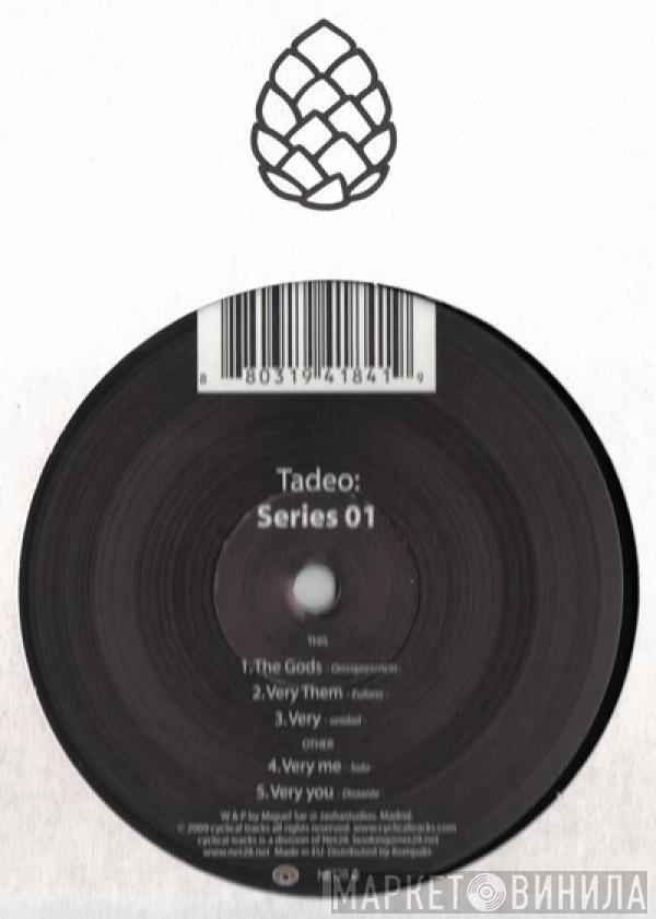 Tadeo - Series 01