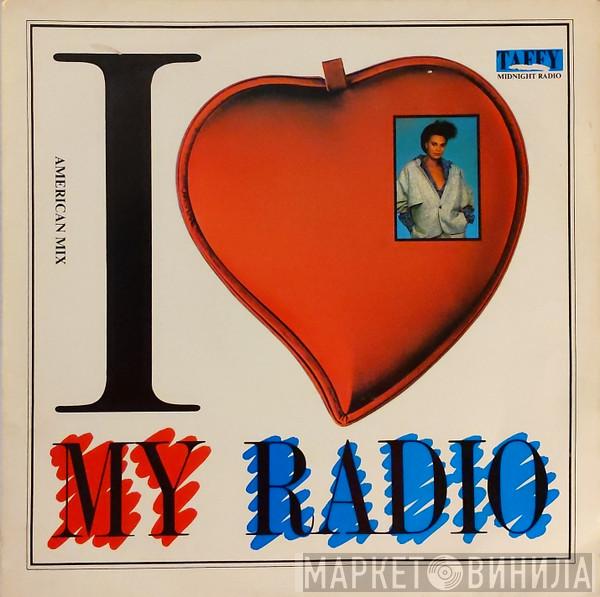Taffy - I Love My Radio (Midnight Radio) (American Mix)