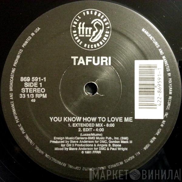 Tafuri - You Know How To Love Me / Start Up The Fire