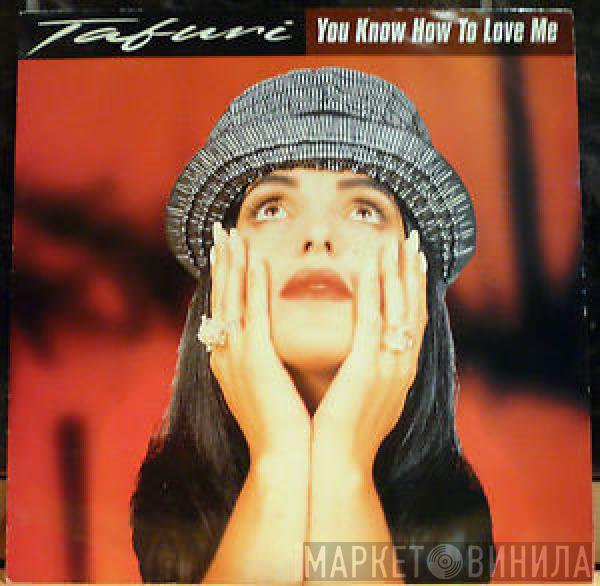 Tafuri - You Know How To Love Me