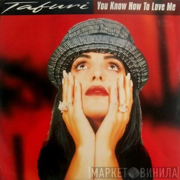 Tafuri - You Know How To Love Me