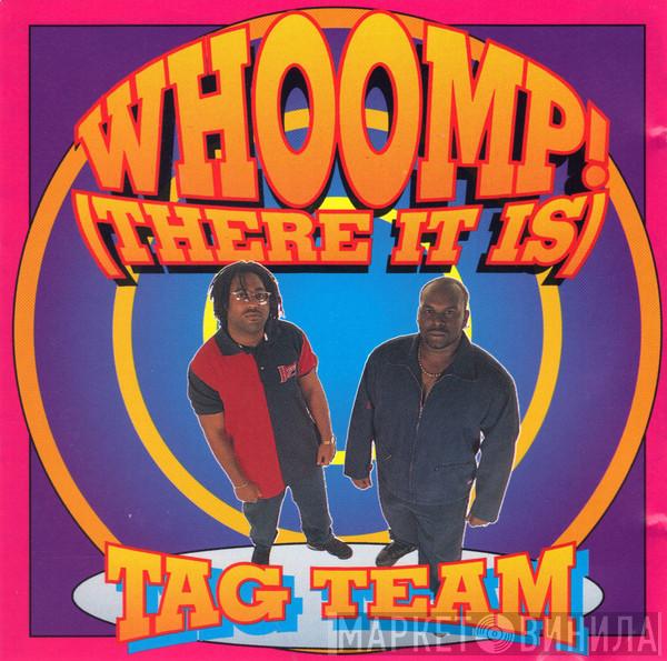 Tag Team - Whoomp! (There It Is)