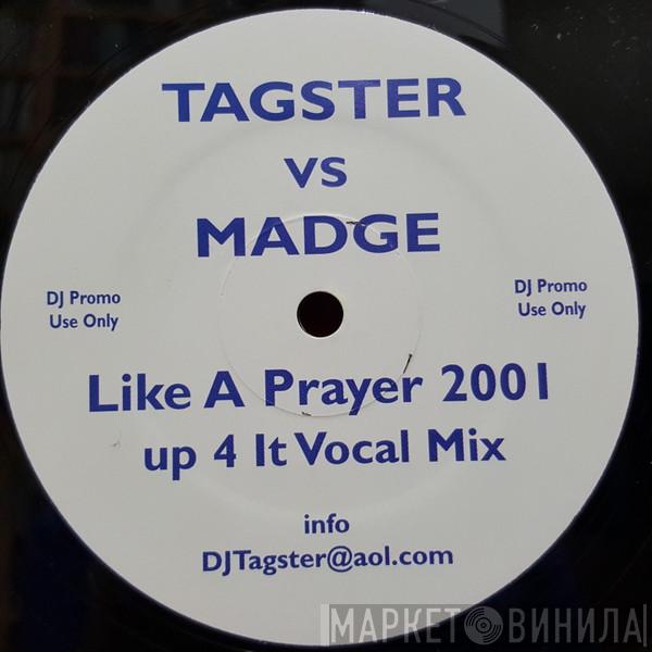Tagster, Madge  - Like A Prayer 2001