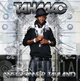 Tah Mac - Welcome 2 Tahland