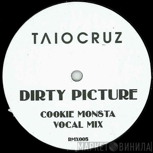 Taio Cruz - Dirty Picture (Cookie Monsta Remixes)