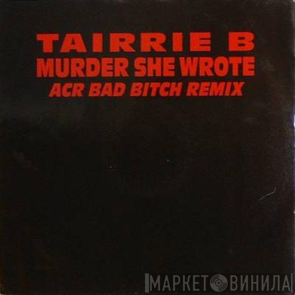 Tairrie B. - Murder She Wrote (ACR Bad Bitch Remix)