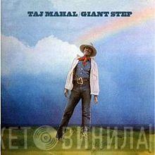  Taj Mahal  - Giant Step / De Ole Folks At Home