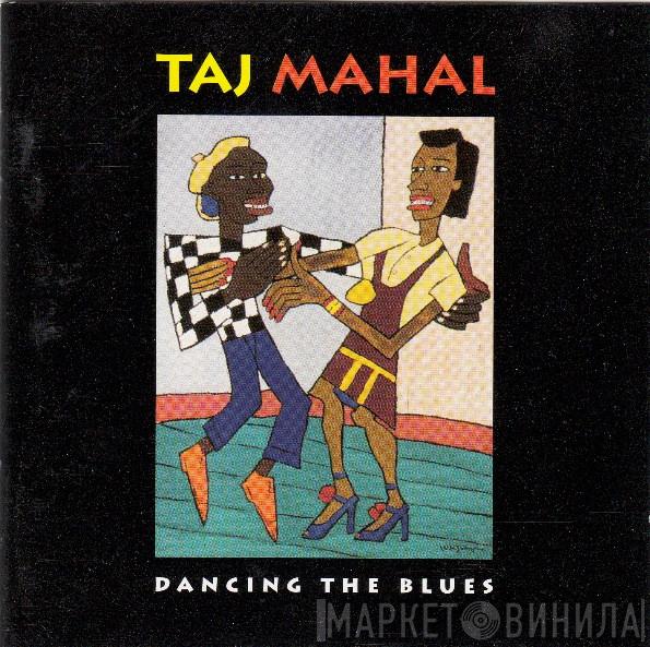 Taj Mahal - Dancing The Blues