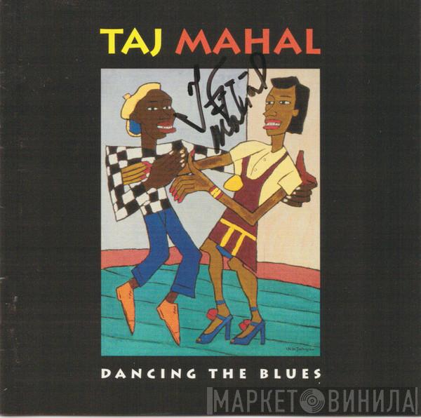 Taj Mahal - Dancing The Blues