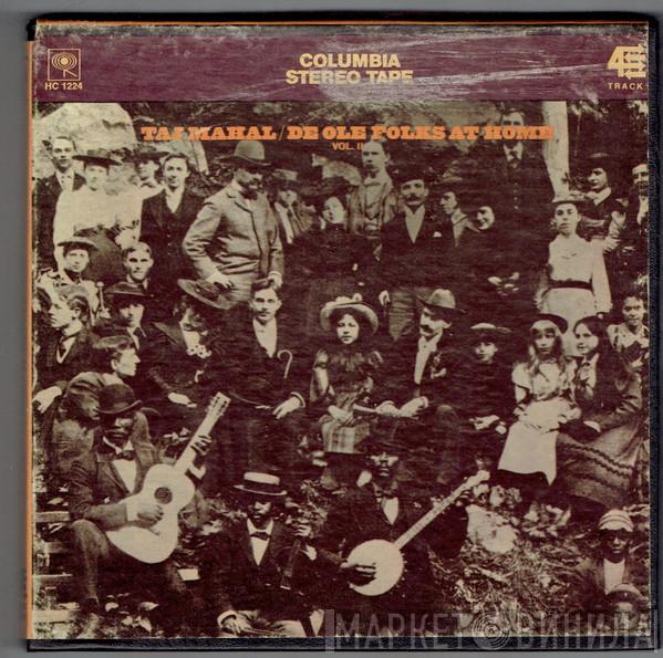  Taj Mahal  - De Ole Folks At Home Vol. II