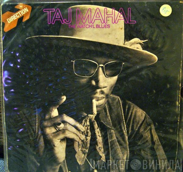 Taj Mahal - The Natch'l Blues