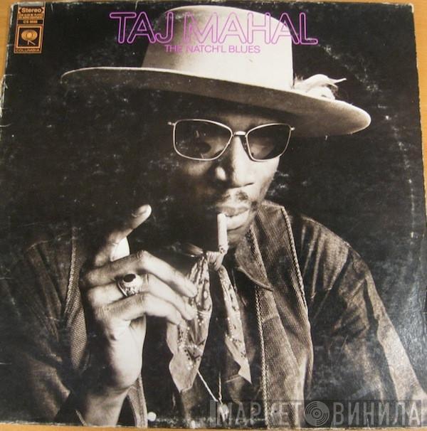  Taj Mahal  - The Natch'l Blues