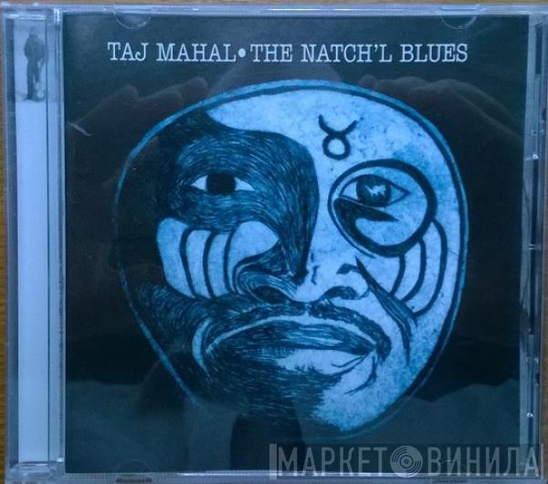  Taj Mahal  - The Natch'l Blues