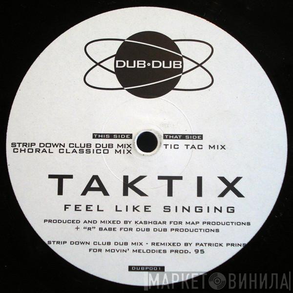 Tak Tix - Feel Like Singing